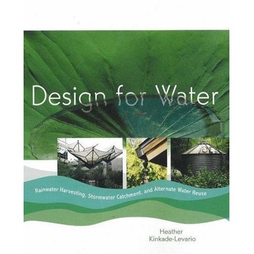 Design For Water: Rainwater Harvesting Case Studies Design For Water: Rainwater Harvesting Case Studies